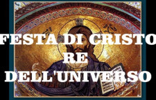 Omelie 2018 di don Giorgio: FESTA DI CRISTO RE DELL’UNIVERSO