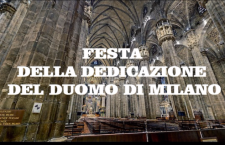 Omelie 2017 di don Giorgio: FESTA DELLA DEDICAZIONE DEL DUOMO DI MILANO