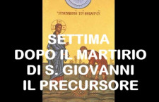 Omelie 2019 di don Giorgio: SETTIMA DOPO IL MARTIRIO DI S. GIOVANNI IL PRECURSORE