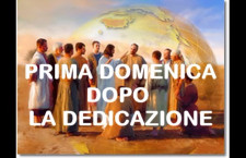 Omelie 2019 di don Giorgio: PRIMA DOPO LA DEDICAZIONE