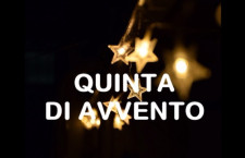 Omelie 2019 di don Giorgio: QUINTA DI AVVENTO